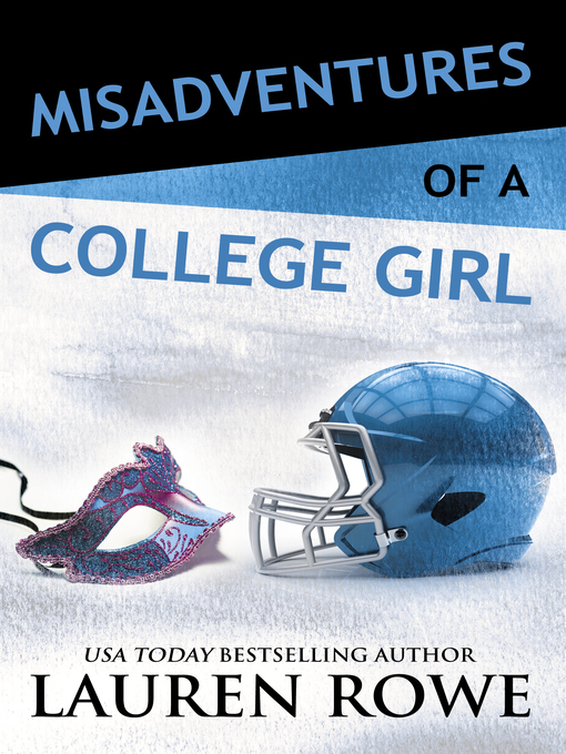 Title details for Misadventures of a College Girl by Lauren Rowe - Wait list